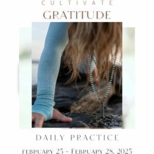 CULTIVATE  GRATITUDE                         VIRTUAL MORNING PRACTICE